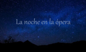 La noche en la ópera - Cinco ejemplos de la noche en la ópera 1 La noche en la ópera