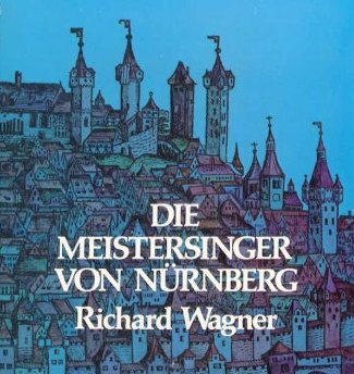 Richard Wagner – Die Meistersinger von Nürnberg